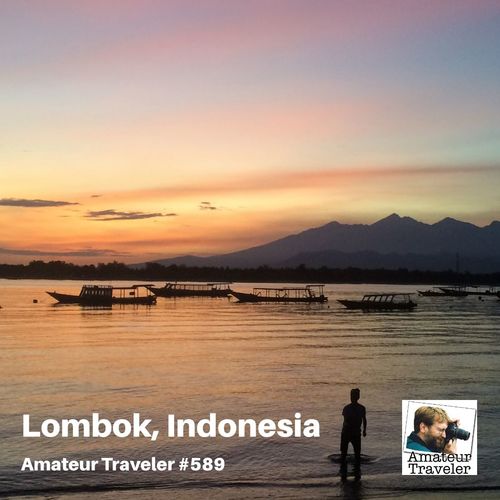 Travel to Lombok, Indonesia – Episode 589