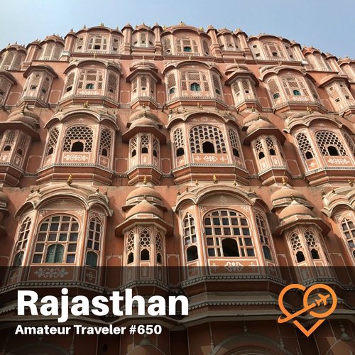 Travel to Rajasthan, India – Episode 650